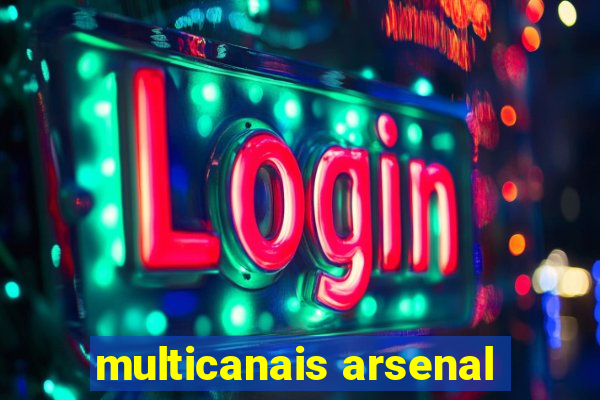 multicanais arsenal